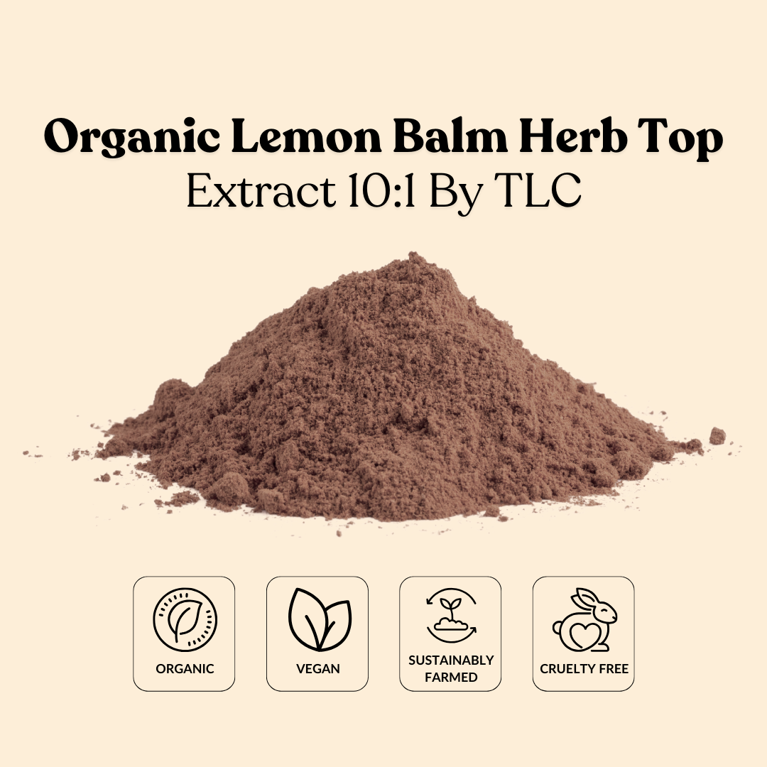 Organic Lemon Balm Herb Top Extract 10:1 By TLC